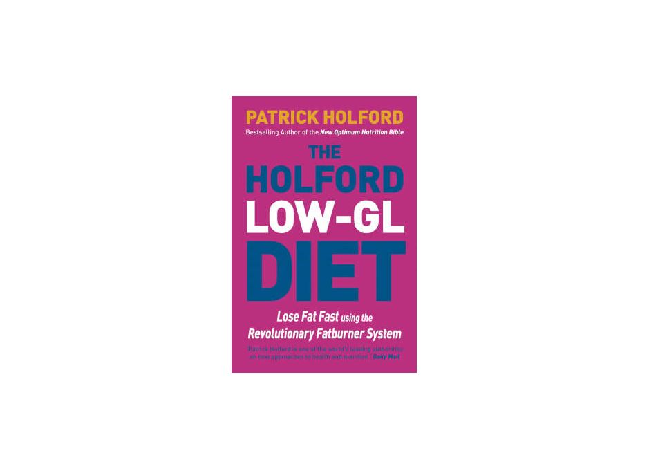 The Holford Low GL Diet by Patrick Holford
