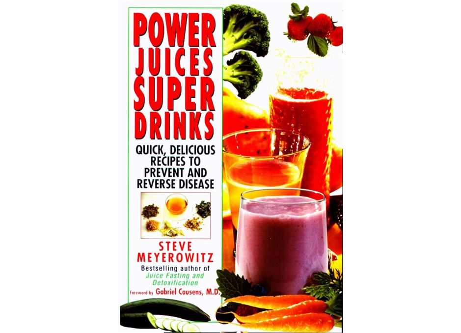 Power Juices Super Drinks by Steve Meyerowitz