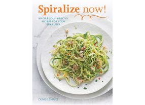 Spiralize Now! by Denise Smart