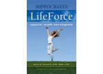 Hippocrates Lifeforce by Brian R. Clement