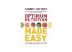 Optimum Nutrition Made Easy by Patrick Holford