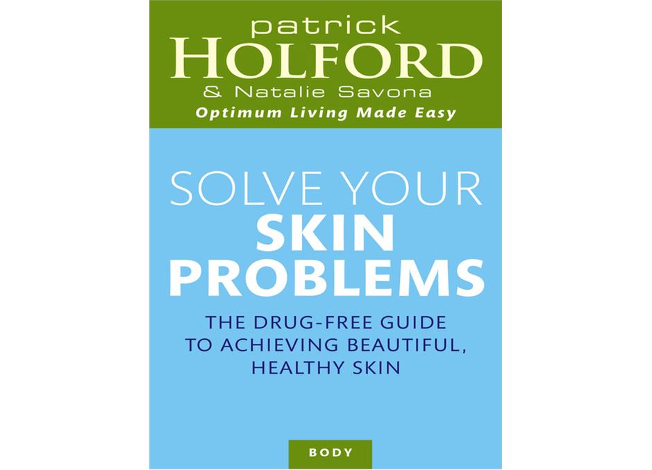 Solve Your Skin Problems - Patrick Holford and Natalie Savona