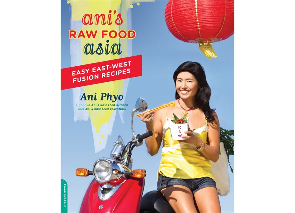 Ani's Raw Food Asia by Ani Phyo