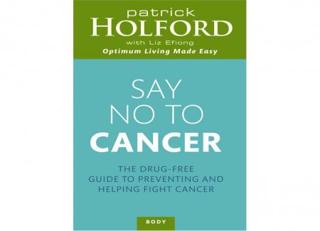489_634559961041406250_Say_No_To_Cancer_by_Patrick_Holford_w939_h678